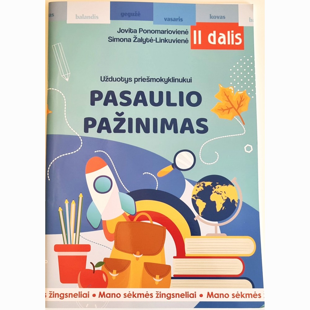 Mano sėkmės žingsneliai. Užduotys priešmokyklinukui:  pasaulio pažinimas, 2 d.