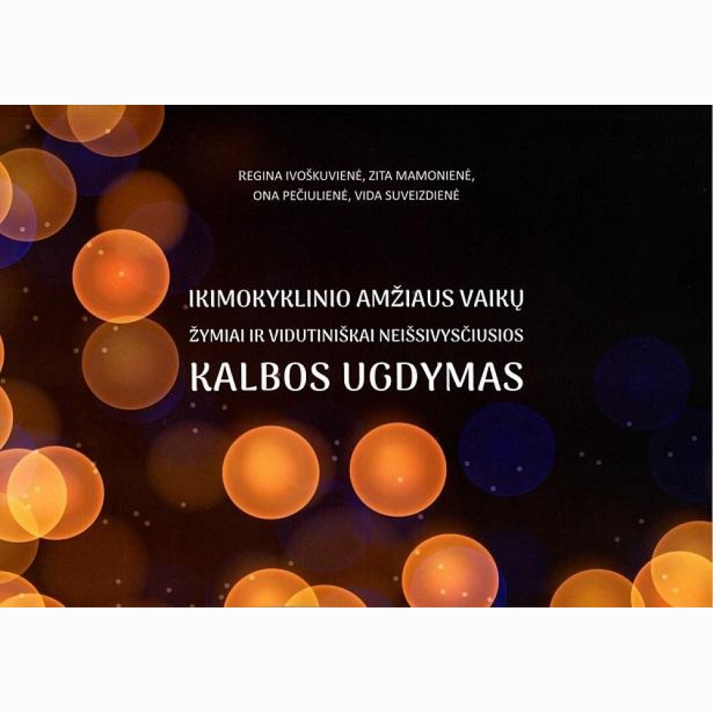 Ikimokyklinio amžiaus vaikų žymiai ir vidutiniškai neišsivysčiusios kalbos ugdymas