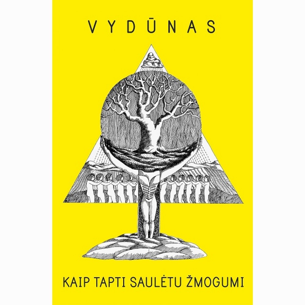 Vydūnas. Kaip tapti saulėtu žmogumi