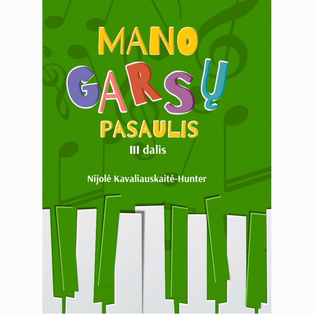 Mano garsų pasaulis, III dalis