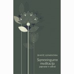 Sąmoningumo meditacija: paprastai ir aiškiai