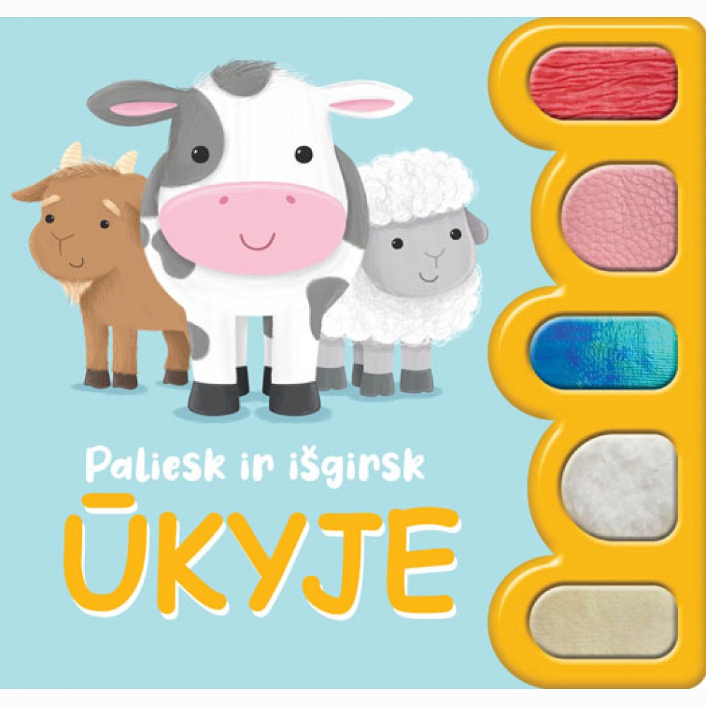 Paliesk ir išgirsk. Ūkyje