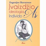 Įvaizdžio ideologija. Individo AŠ
