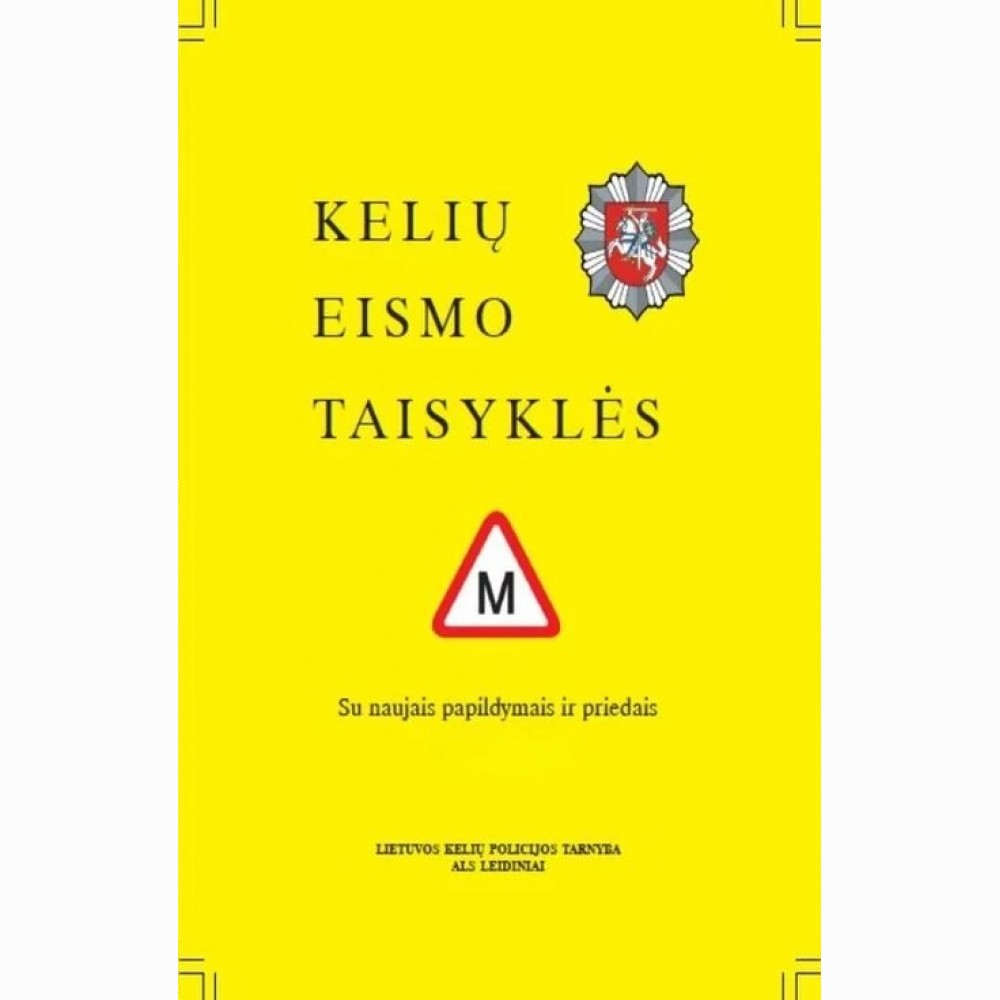 Kelių eismo taisyklės su papildymais ir priedais 2025 m.