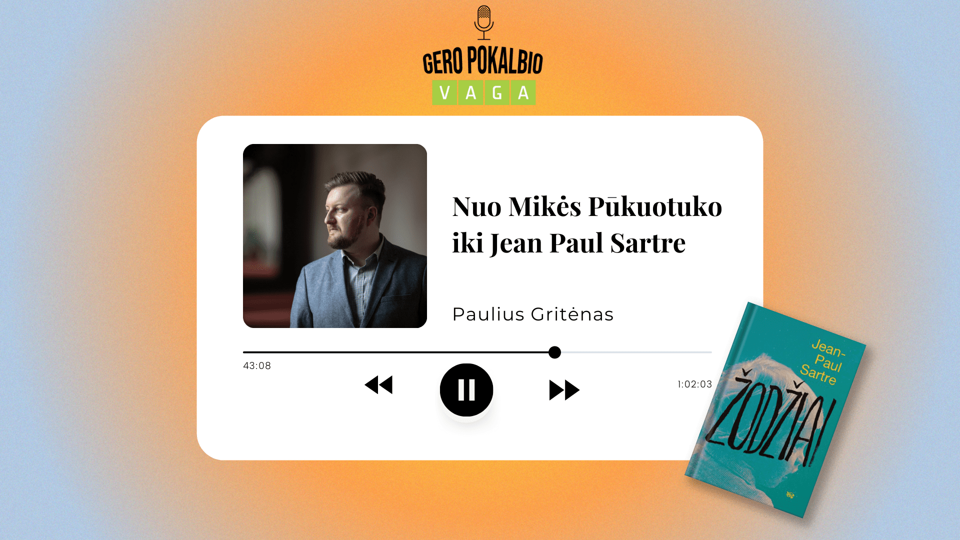 Nuo Mikės Pūkuotuko iki Jean Paul Sartre / Paulius Gritėnas