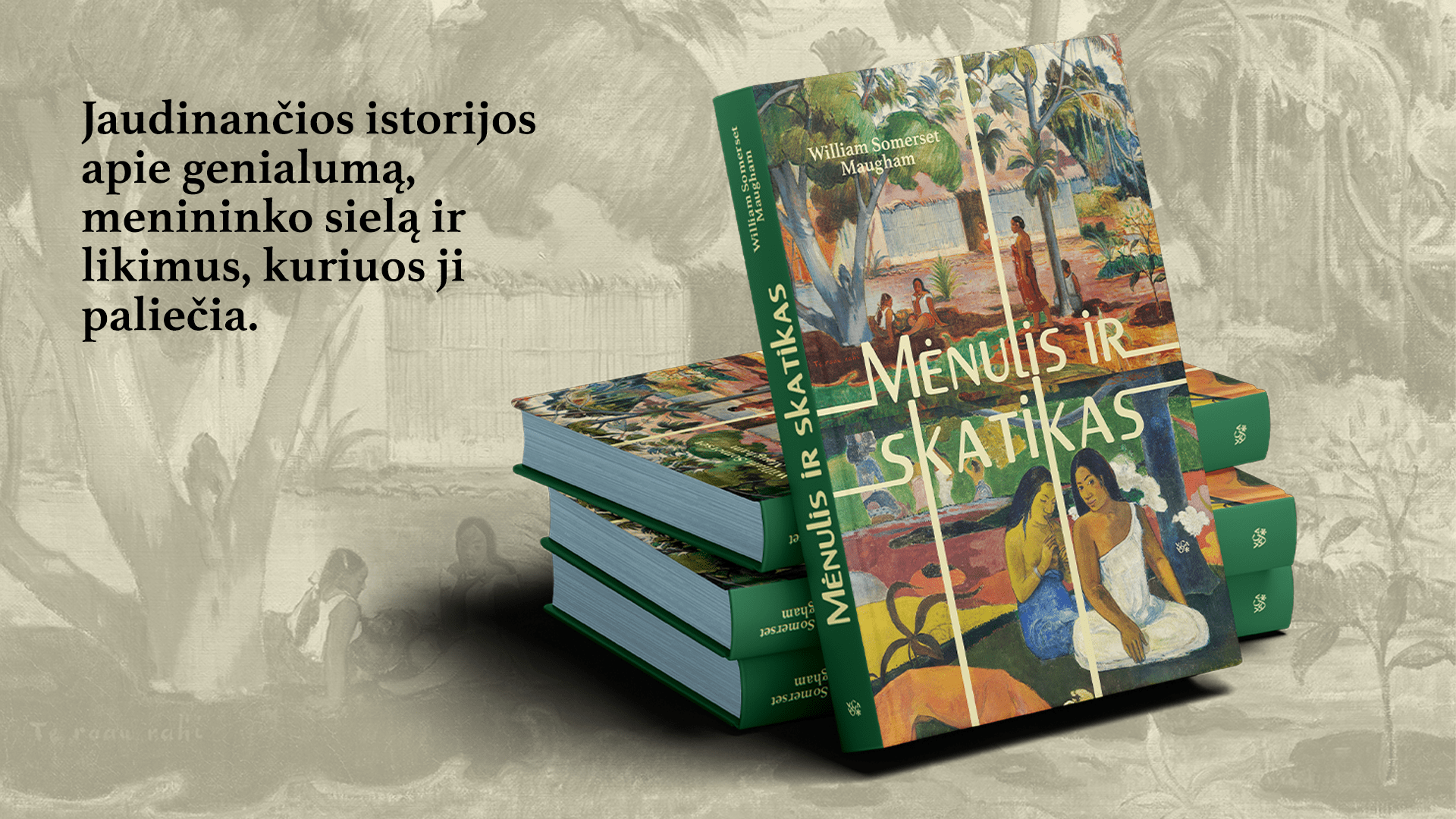 W. S. Maugham „Mėnulis ir skatikas“: romanas apie aistrą menui ir gyvenimui