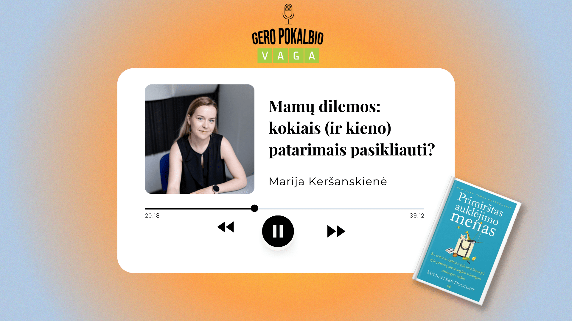 Mamų dilemos: kokiais (ir kieno) patarimais pasikliauti?  / Marija Keršanskienė