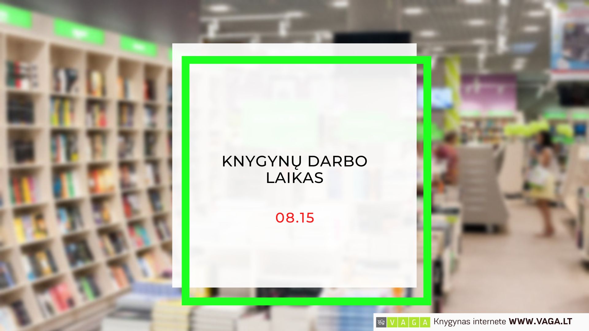 Knygynų darbo laikas 08.15
