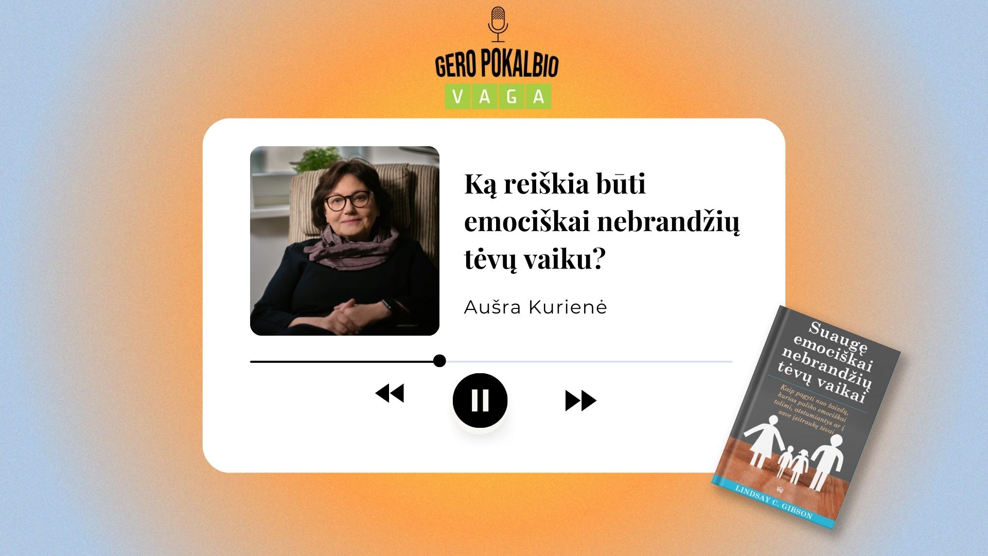 Ką reiškia būti emociškai nebrandžių tėvų vaiku? / A. Kurienė
