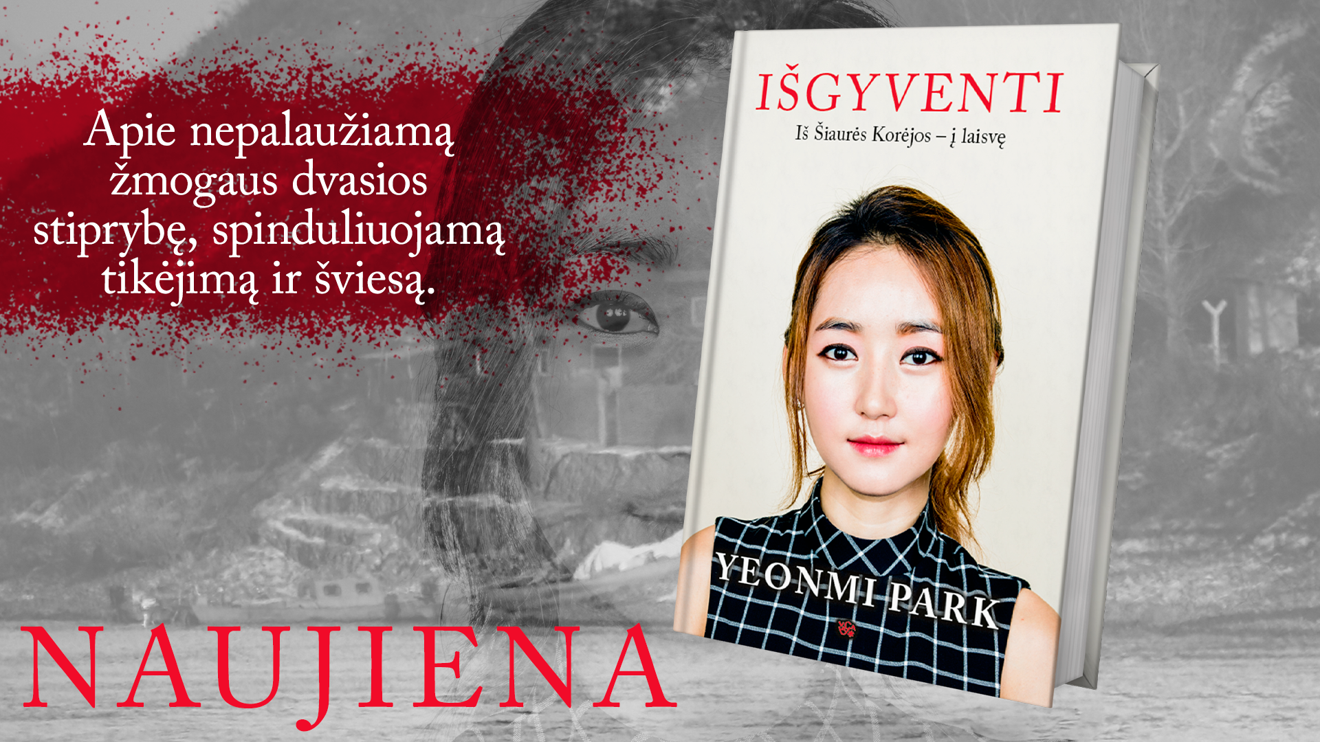 Išgyventi : iš Šiaurės Korėjos - į laisvę