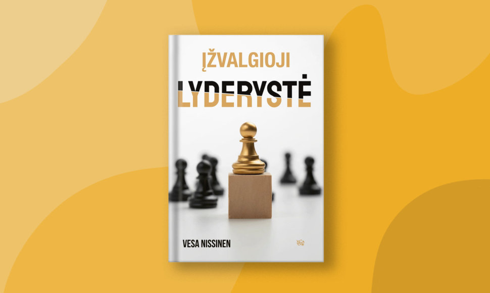 „Įžvalgioji lyderystė“ – teorija ir praktika esamiems ir būsimiems vadovams