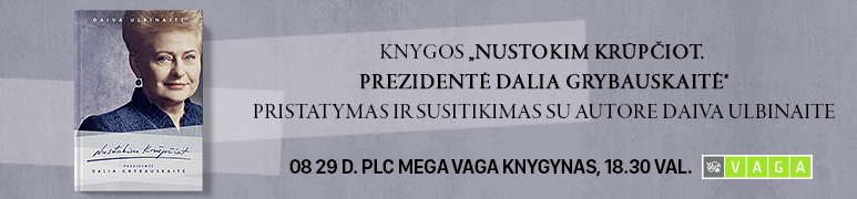 „Nustokim krūpčiot. Prezidentė Dalia Grybauskaitė"