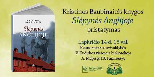 Kristinos Baubinaitės romano „Slėpynės Anglijoje“ pristatymas