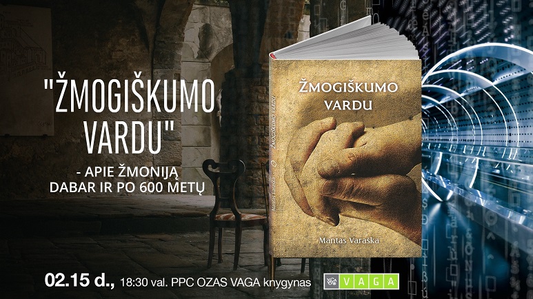Knygos pristatymas: Mantas Varaška „Žmogiškumo vardu"