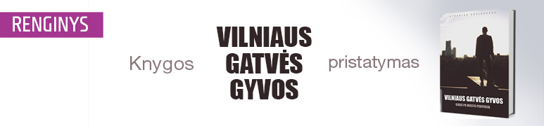 Knygos „VILNIAUS GATVĖS GYVOS“ pristatymas
